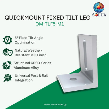 A promotional product graphic for a SOLUX QuickMount Fixed Tilt Leg, model QM-TLF5-M1. The image features a white aluminum L-shaped tilt leg on a split green and off-white background with text highlighting product features like 5-degree fixed tilt angle, natural weather-resistant mill finish, structural 6000-series aluminum alloy, and universal post and rail integration.