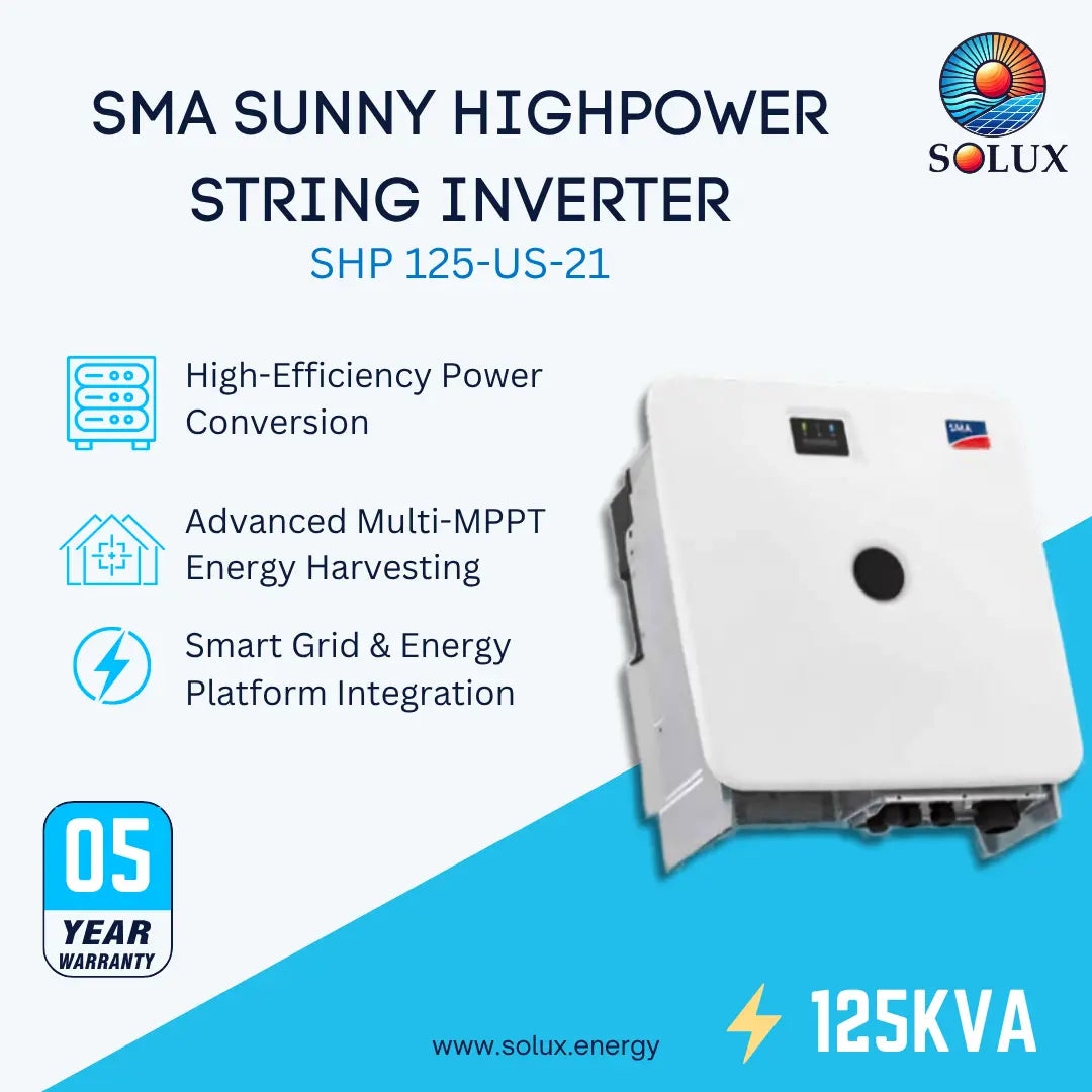 SOLUX SMA Sunny HighPower String Inverter SHP 125-US-21 in white, shown on a light blue and white promotional graphic with feature icons and a 05 year warranty badge.