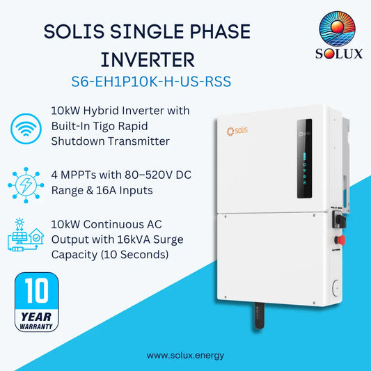 SOLIS single phase inverter S6-EH1P10K-H-US-RSS by Solux Energy, shown as a white rectangular inverter unit with a black front display panel and small colored indicator lights. The image includes marketing text, feature icons, a 10-year warranty badge, and the Solux logo on a white and blue graphic background.
